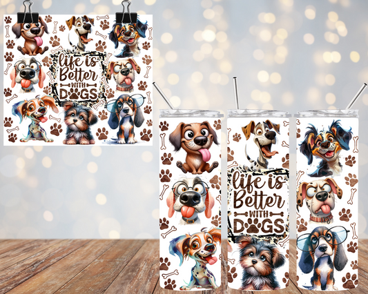 Life Is Better With Dogs 20oz Tumbler