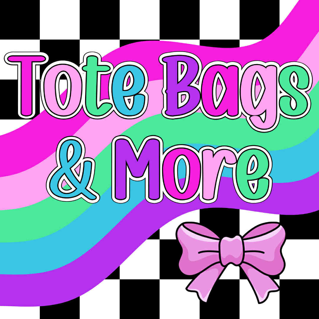 Tote Bags & More