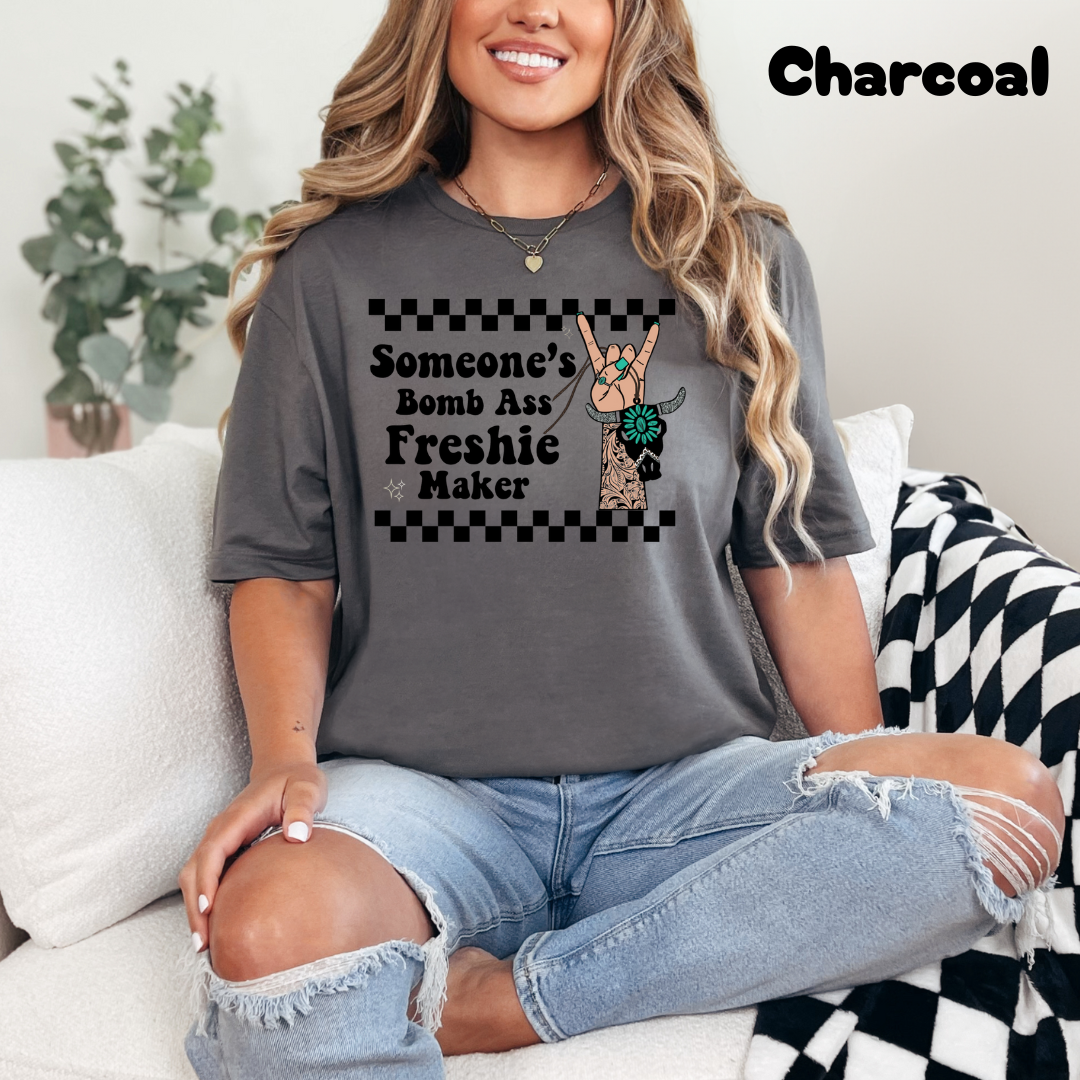 Someone's Freshie Maker Tee