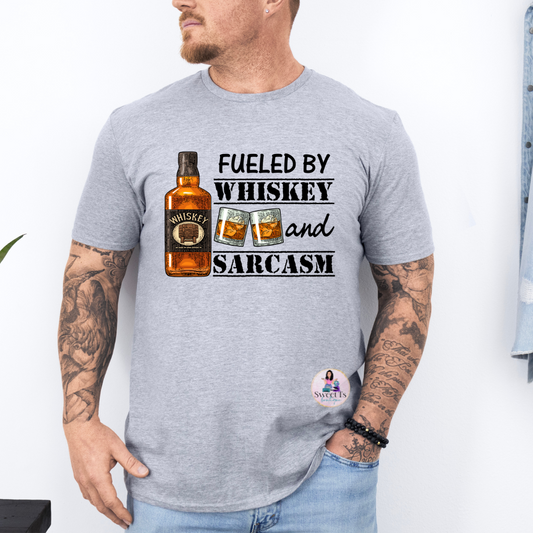 Fueled By Whiskey And Sarcasm T-Shirt