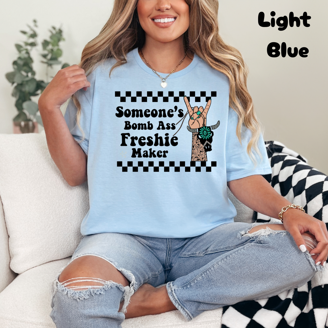 Someone's Freshie Maker Tee