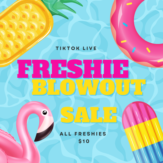 Freshie Blowout Sale